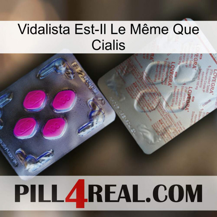 Vidalista Est-Il Le Même Que Cialis 38